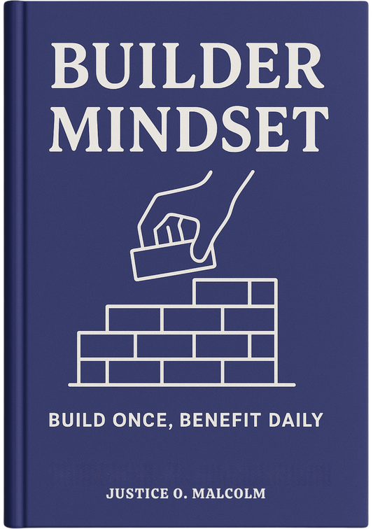 Builder Mindset: Build Once, Benefit Daily